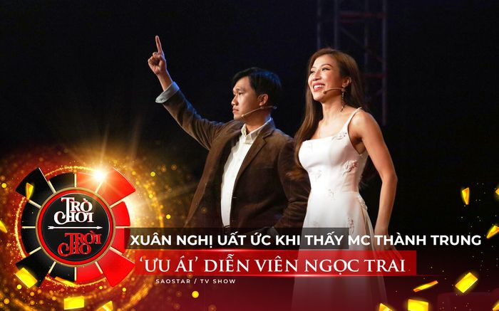 Xuân Nghị uất ức khi thấy MC Thành Trung ưu ái Ngọc Trai
