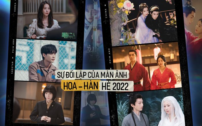 Sự đối lập của phim Hoa - Hàn hè 2022: Bên khởi sắc nhờ kịch bản mới lạ, bên toàn lưu lượng vẫn bị chê