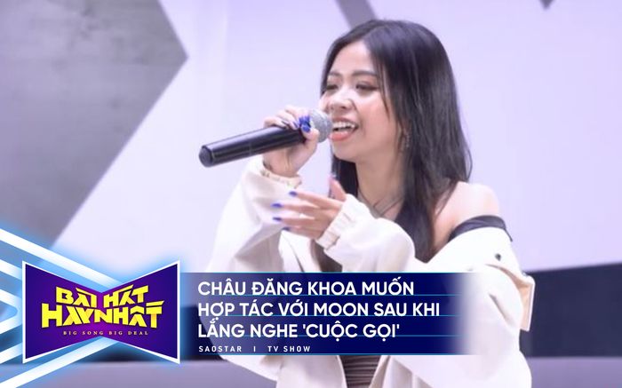 Bài hát hay nhất: Châu Đăng Khoa muốn hợp tác với Moon sau khi lắng nghe 'Cuộc gọi'