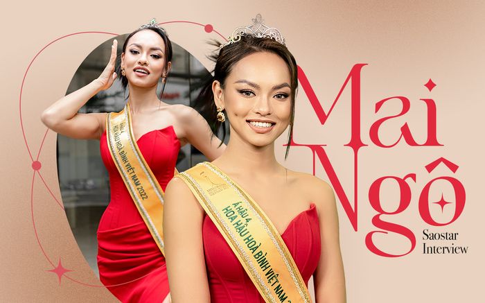 Á hậu Mai Ngô: 'Danh hiệu không có gì ghê gớm bằng việc biết bản thân mình là ai và muốn gì'