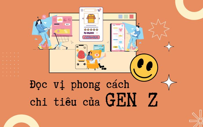Đọc vị phong cách chi tiêu của Gen Z