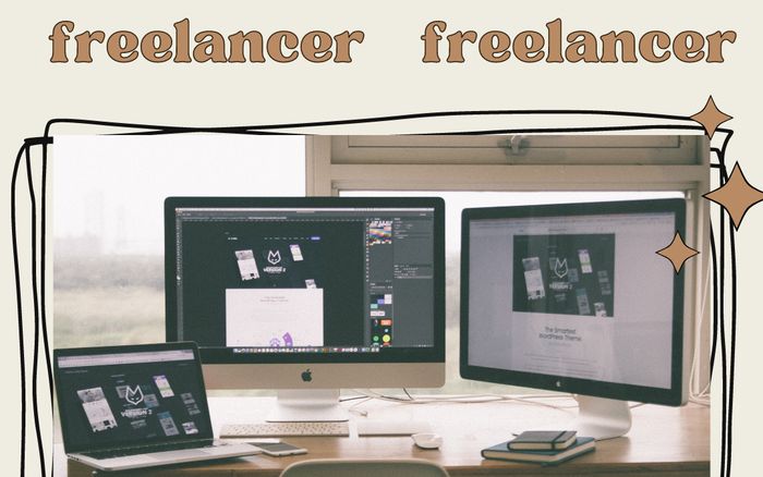 'Chân ướt chân ráo' làm freelancer và đây là 4 lời khuyên hữu ích dành cho bạn!