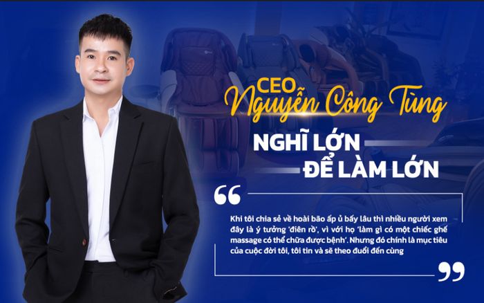 CEO Nguyễn Công Tùng: biến điều ước thành hiện thực
