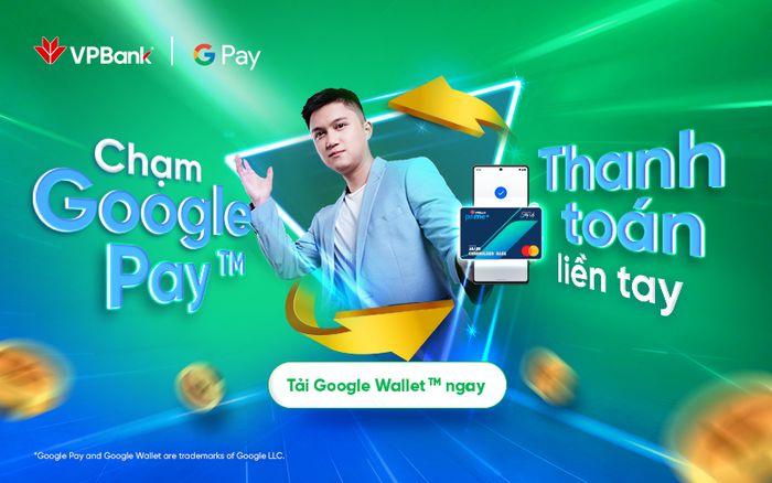 VPBank - Ngân hàng đầu tiên triển khai Google Wallet cho thẻ tín dụng và ghi nợ quốc tế Mastercard & Visa