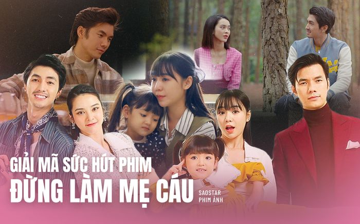 Giải mã sức hút phim Đừng Làm Mẹ Cáu