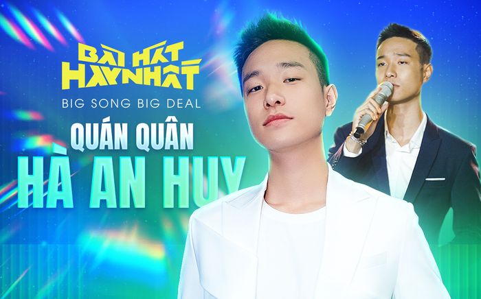 Quán quân của Bài Hát Hay Nhất phiên bản Big Song Big Deal chính thức gọi tên: Hà An Huy