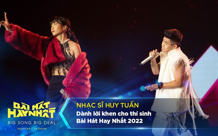 Nhạc sĩ Huy Tuấn: 'Tất cả thí sinh Bài Hát Hay Nhất đều tài năng, xứng đáng đứng trên sân khấu lớn'