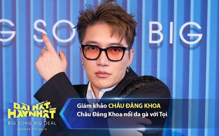 Châu Đăng Khoa nổi da gà với Tọi sau khi bị loại ngay vòng đầu