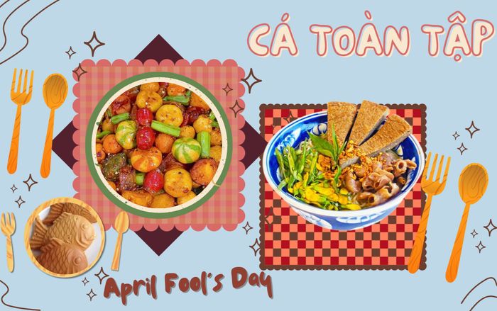 Thử menu toàn món cá ngon uy tín trong ngày Cá tháng Tư