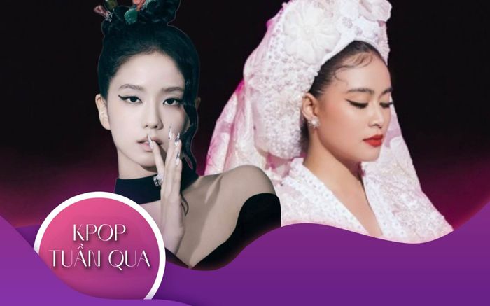 Kpop tuần qua: Loạt ca sĩ điển trai Hàn Quốc 'see tình' Hoàng Thùy Linh, Jisoo gây bão với Flower