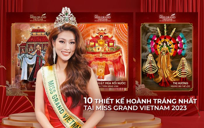 10 bản vẽ National Costume hoành tráng nhất tại Miss Grand Vietnam 2023