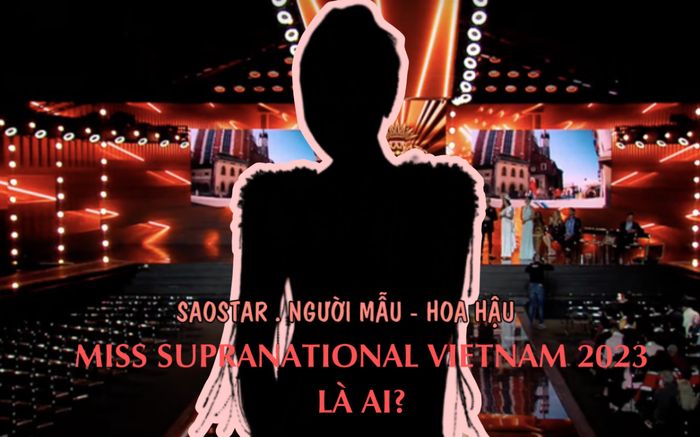 Rộ thông tin Miss Supranational Vietnam 2023, fan sắc đẹp đồng loạt réo tên Thuỷ Tiên 'chắc cú'