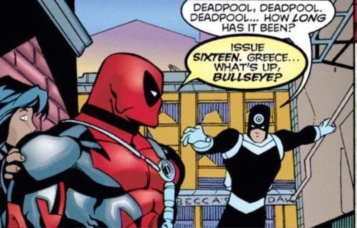  Bulleyes: Ê ê Deadpool, bao lâu rồi anh chưa gặp chú nhỉ ? Deadpool: Từ tập 16. Có chuyện gì à ? 