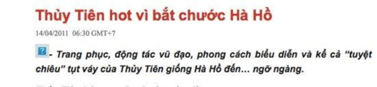 Tuy nhiên, theo tìm hiểu, bài bào "Thủy Tiên hot vì bắt chước Hà Hồ" có từ năm 2011 chứ không phải thời gian gần đây. Nhiều người nhanh chóng đặt câu hỏi không hiểu lý do vì sao Thủy Tiên lại muốn "đào mộ" một thông tin từ 5 năm trước?