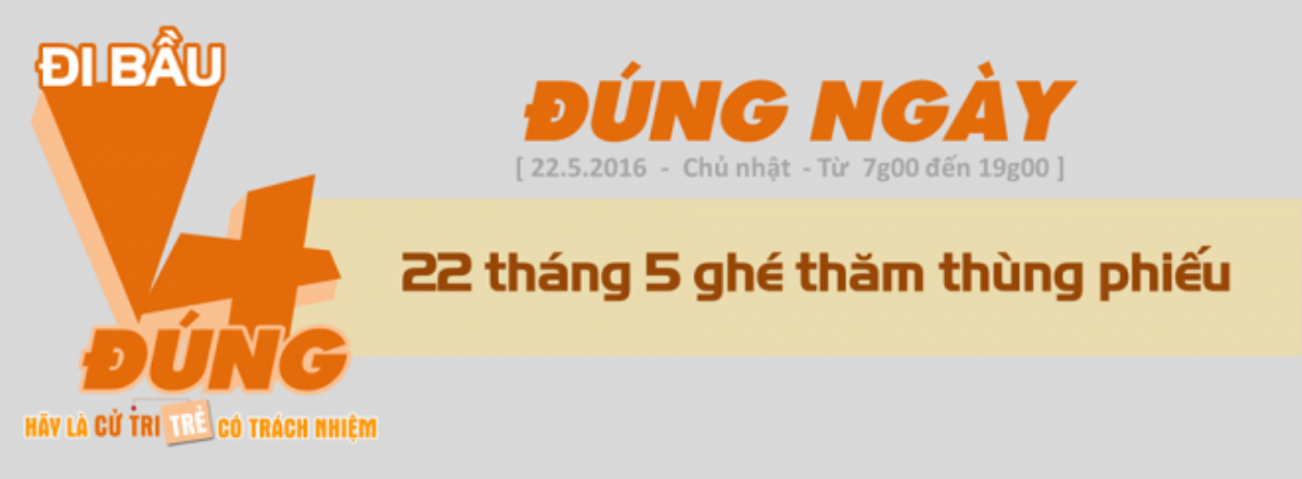 Qúa trình bầu cử sẽ diễn ra trong khoảng thời gian 7h00-19h00 ngày 22/5/2016, đúng vào chủ nhật, rất thuận lợi để những người đủ điều kiện đi bầu cử, hoàn thành nghĩa vụ và trách nhiệm của công dân.