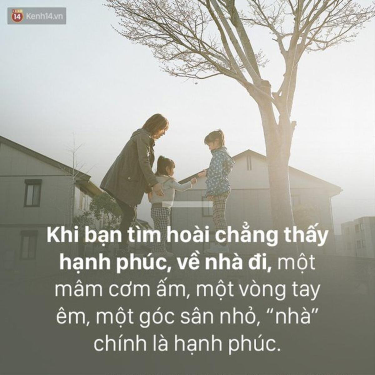 Chỉ cần có một nơi gọi là 'Nhà' để nhớ về, lòng lúc nào cũng sẽ bình yên… Ảnh 8