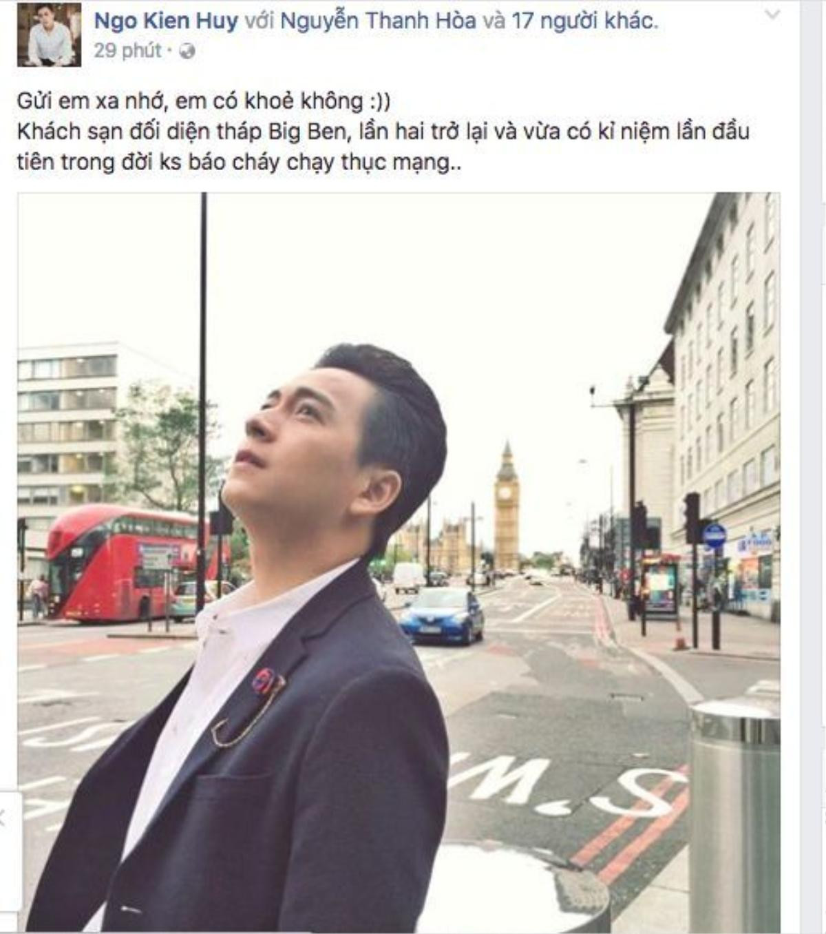 "Gửi em xa nhớ, em có khoẻ không. Khách sạn đối diện tháp Big Ben, lần hai trở lại và vừa có kỉ niệm lần đầu tiên trong đời ks báo cháy chạy thục mạng...." - Ngô Kiến Huy viết.