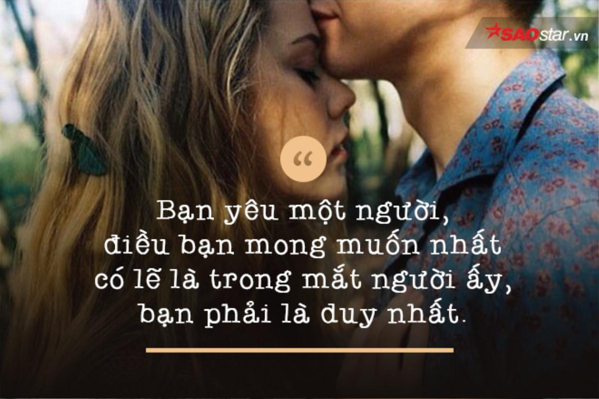 Trong tình yêu, đối với người ấy, bạn hoặc phải là tất cả hoặc không cần là gì cả Ảnh 2