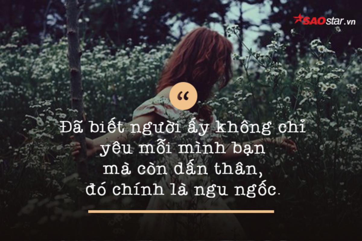 Trong tình yêu, đối với người ấy, bạn hoặc phải là tất cả hoặc không cần là gì cả Ảnh 3