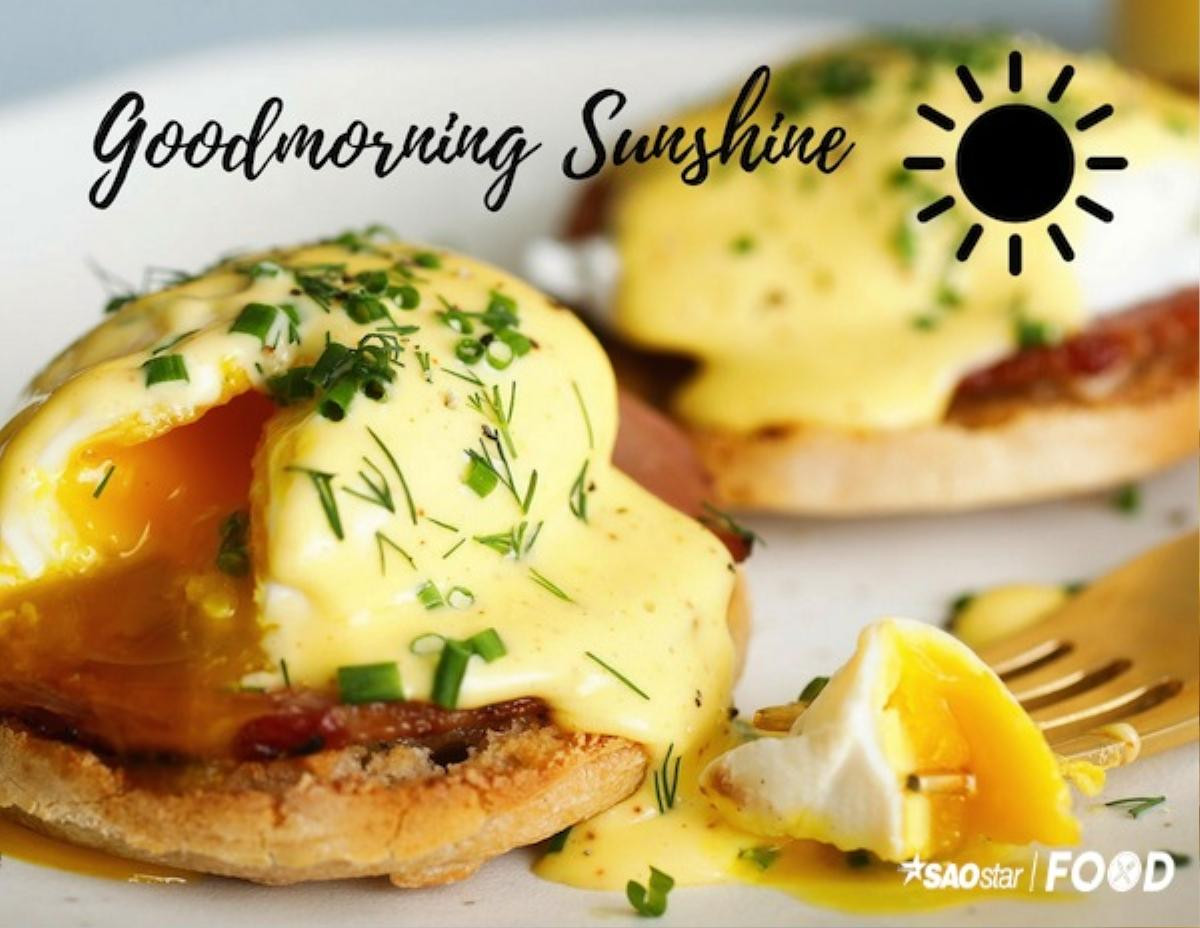 Egg Benedict - Bữa sáng toả nắng cho kì nghỉ lễ Ảnh 2