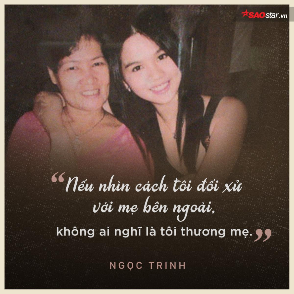 Ngọc Trinh: Nhiều khi nóng tính tôi quát mẹ luôn, quát xong mới sực nhớ 'Ê, mẹ mình mà' Ảnh 5