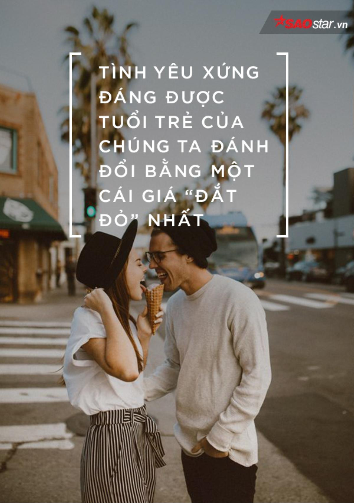 Khi còn trẻ, hãy cứ yêu và tổn thương đi! Ảnh 7