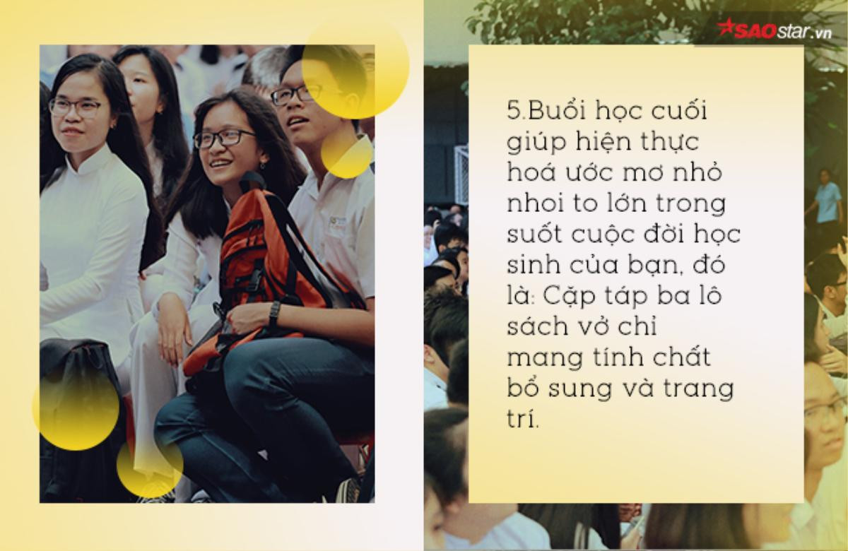 Cả vui cả buồn, đây sẽ là 10 điều khiến bạn nhớ mãi trong buổi học cuối cùng Ảnh 5