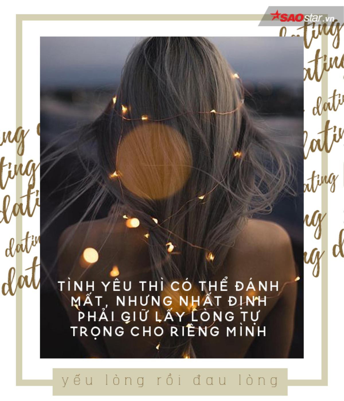 Đừng yếu lòng nếu bạn không muốn lại phải đau lòng Ảnh 7