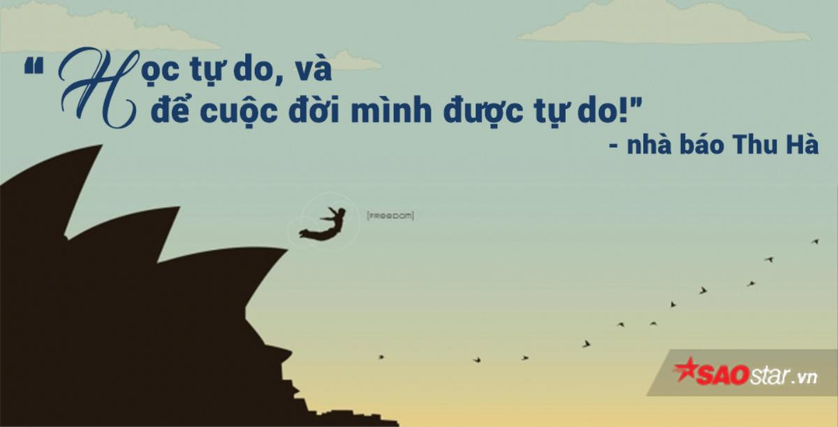 Học đại học: Học cách tự do và cả cách để cuộc đời mình được tự do Ảnh 6