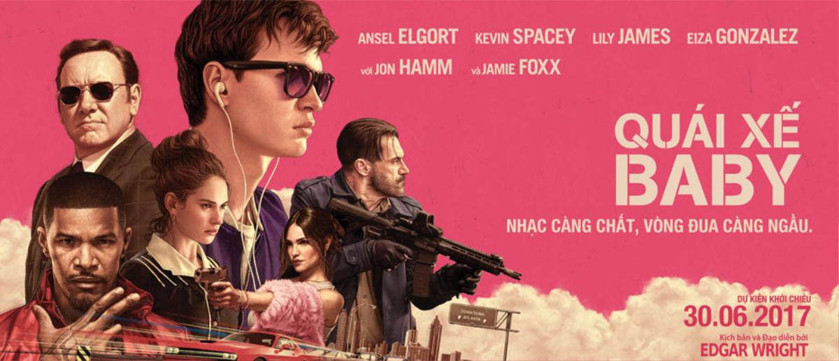 'Baby Driver': Tay lái lụa bên trong một nhạc trưởng cực đỉnh Ảnh 1