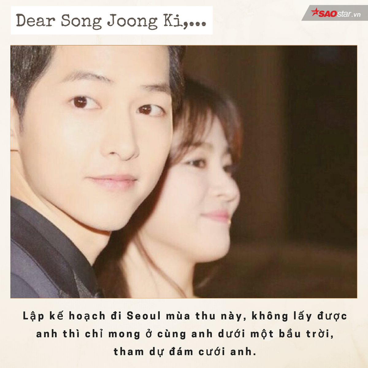 Dear Song Joong Ki, anh yêu chị bình yên nhé, tụi em ổn! Ảnh 7