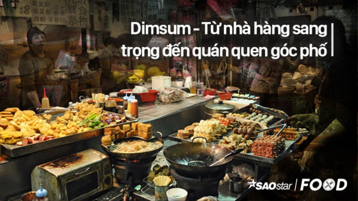 Ở Sài Gòn thì không thể nhắm mắt làm ngơ trước những địa chỉ dimsum giá rẻ này Ảnh 1