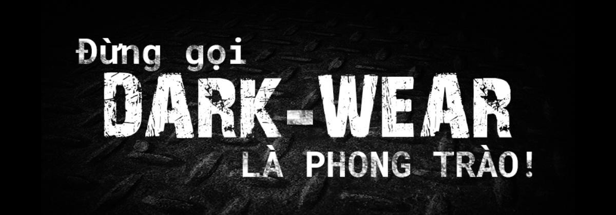 Khi bạn đắm chìm trong phong cách dark-wear, là ngày bóng đêm thống trị làng mốt 'bụi phủi'! Ảnh 1