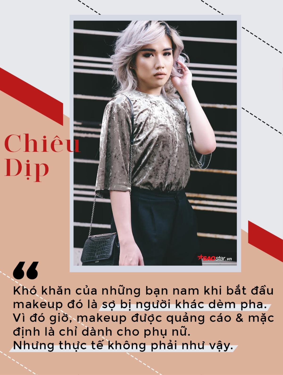 Beauty Blogger Chiêu Dịp: 'Con trai mà make up, ừ thì đã sao!' Ảnh 7