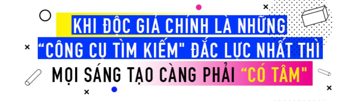 Sau cùng, Sáng Tạo phải được 'nuôi dưỡng' bằng cái tâm của người làm nghề Ảnh 16