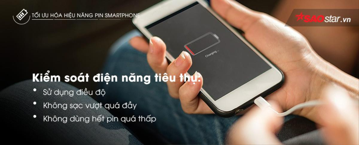 “Chiến lược” bảo vệ tuổi thọ pin smartphone một cách hiệu quả nhất Ảnh 1