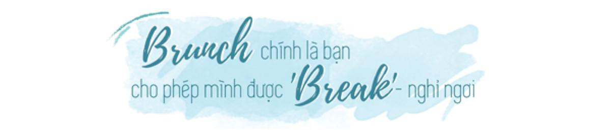 Brunch - sự kết hợp ngọt ngào của 'Breakfast' và 'Lunch' Ảnh 5