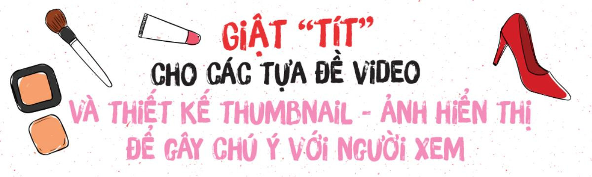 Để Vlog debut thật long lanh, các beauty-blogger-wanna-be hãy lưu ý những điều này! Ảnh 9