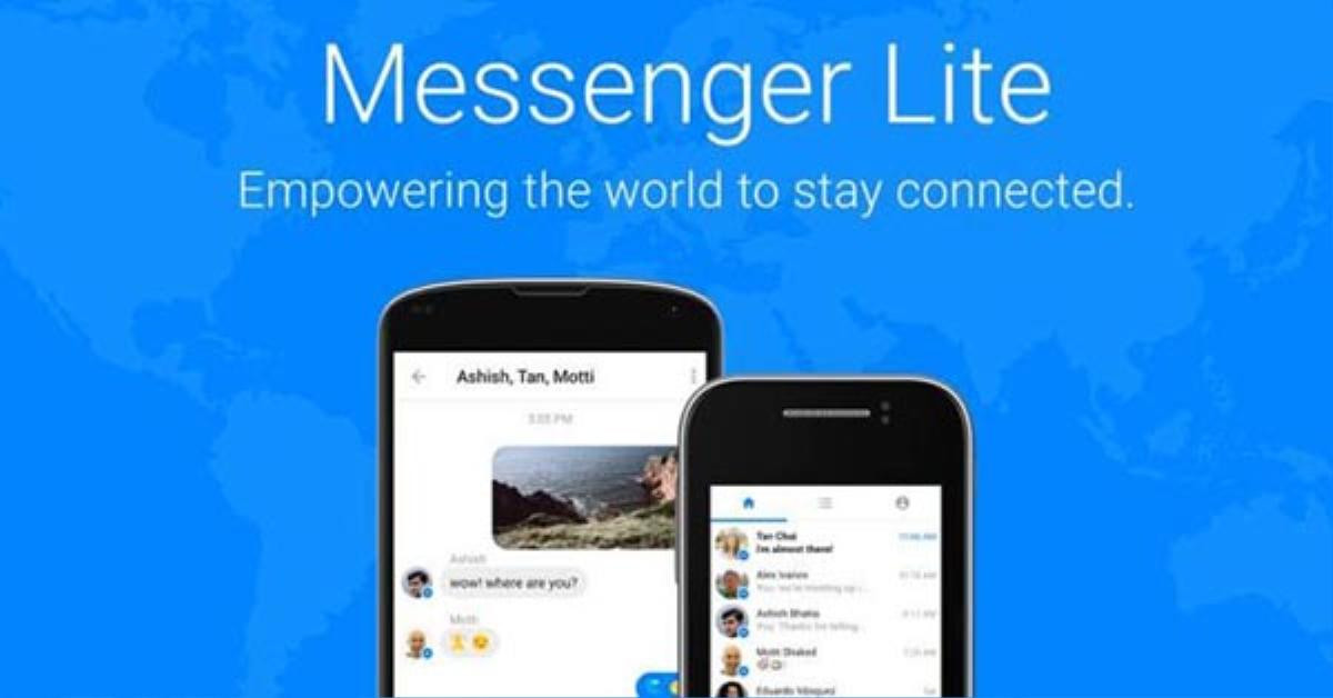 Facebook Messenger phiên bản Lite cập bến thị trường Âu Mỹ cùng các nước khác Ảnh 2