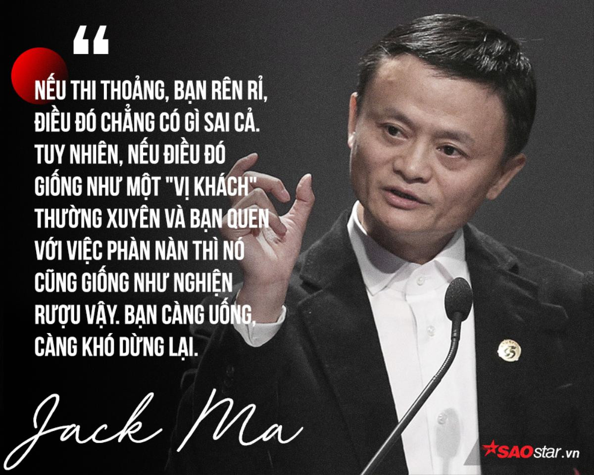 Jack Ma và những câu nói nổi tiếng có thể thay đổi cuộc đời nhiều người Ảnh 5