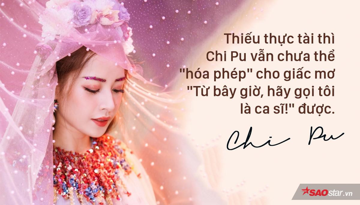 Chi Pu 'truyện dài kỳ': Khi những chiến lược trật đường ray, tiếc thay cho một đóa hoa đẹp! Ảnh 3