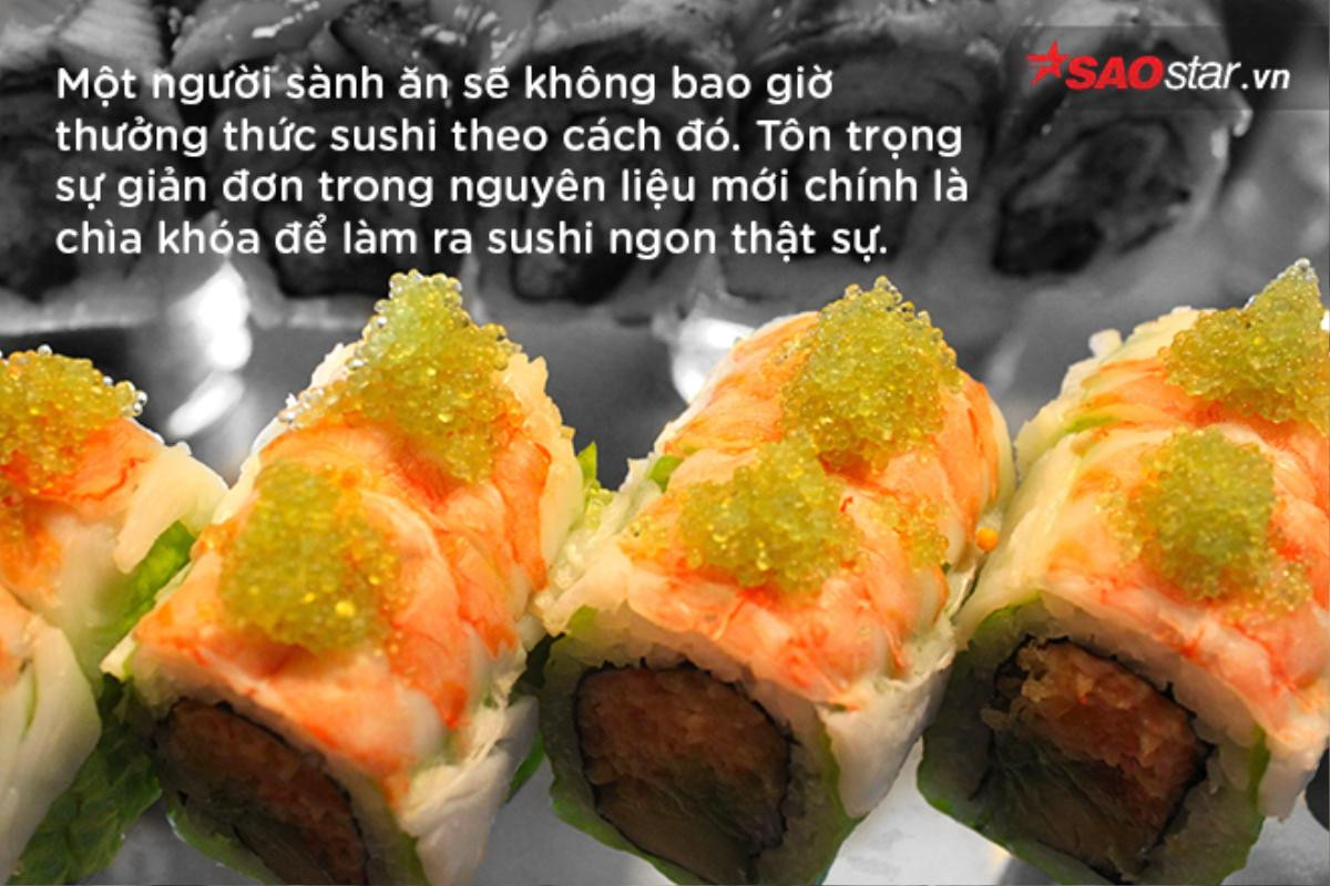 8 điều tối kị mà những fan chân chính của sushi sẽ không bao giờ phạm phải khi ăn Ảnh 7