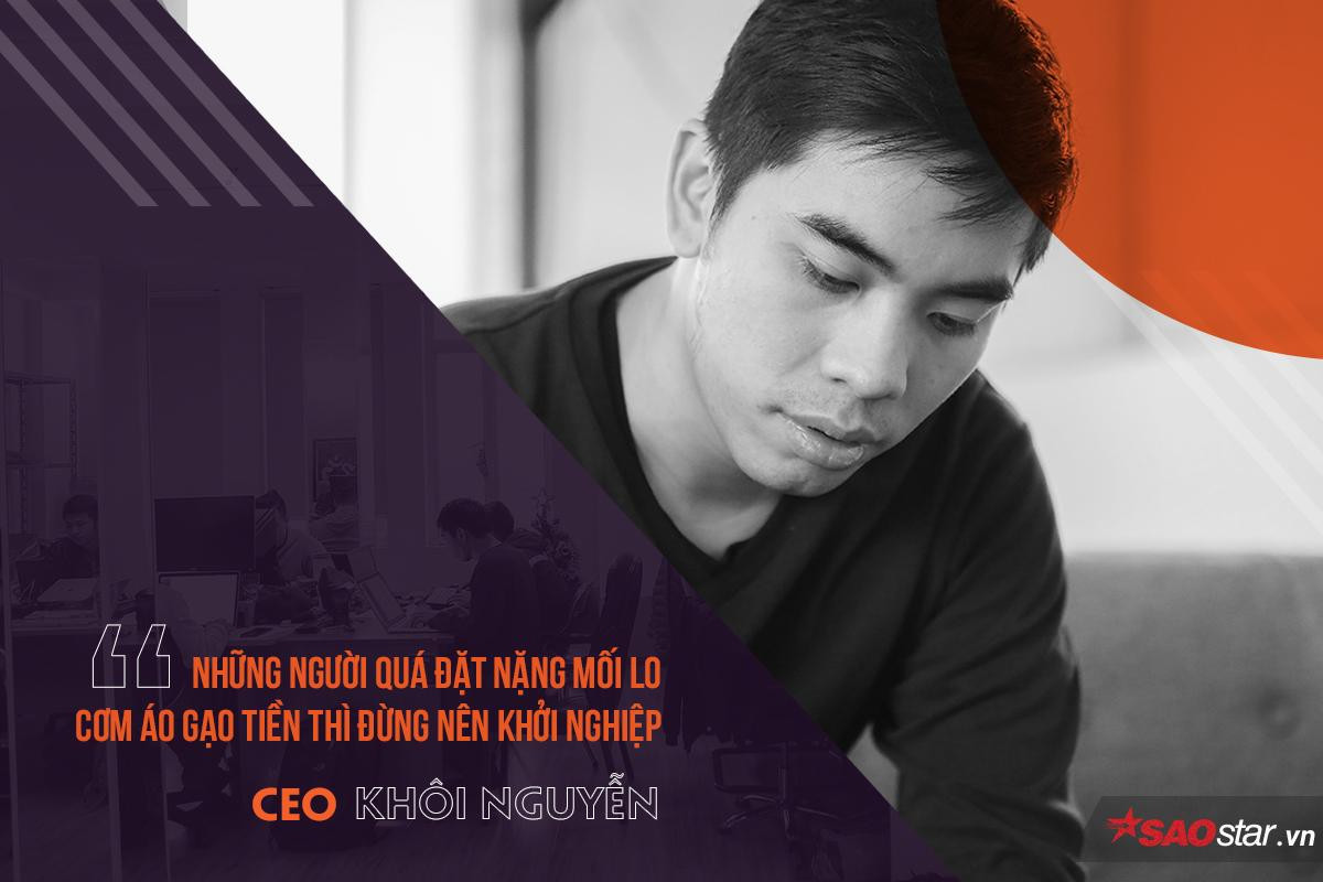 CEO Khôi Nguyễn: 'Nếu còn quá nặng mối lo cơm áo gạo tiền thì đừng nên khởi nghiệp' Ảnh 3