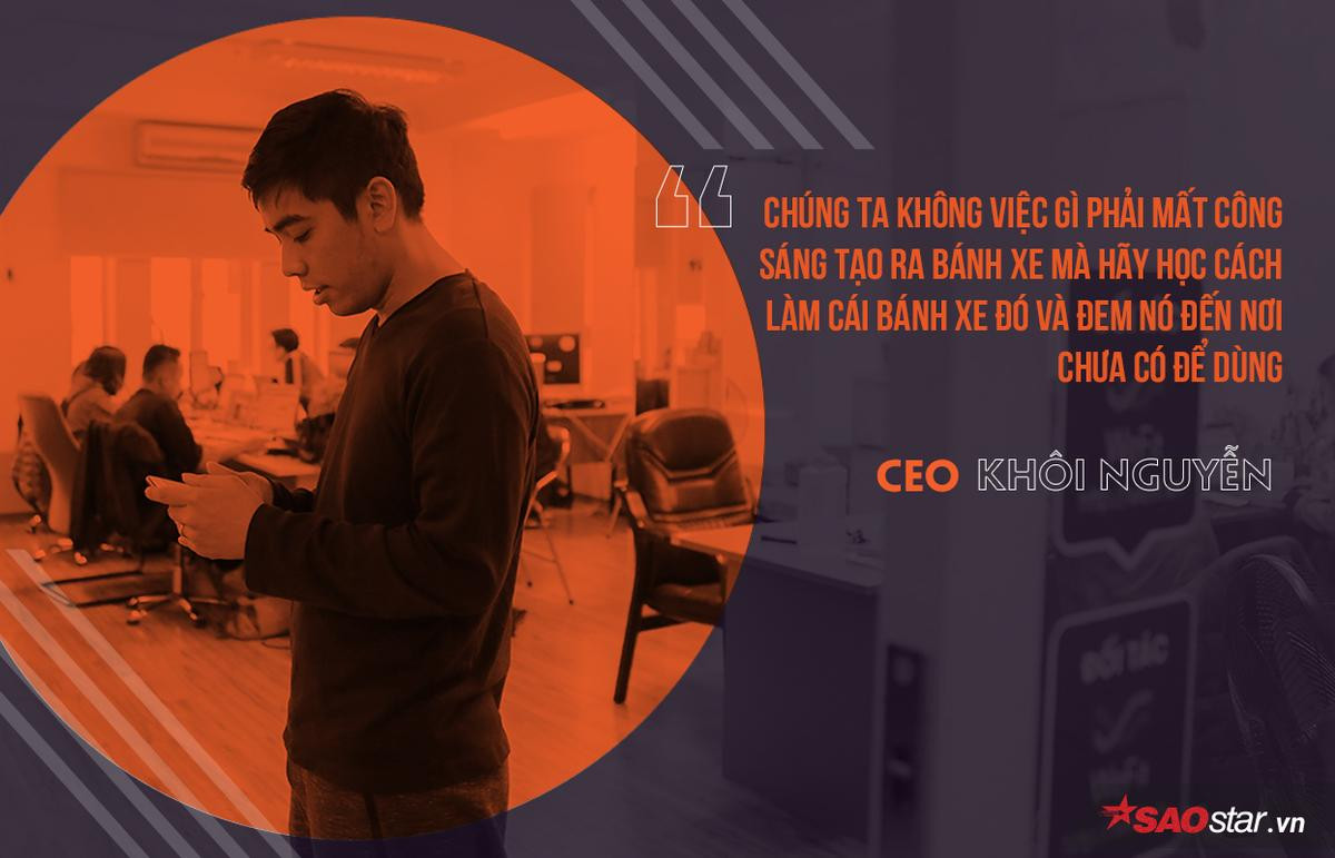 CEO Khôi Nguyễn: 'Nếu còn quá nặng mối lo cơm áo gạo tiền thì đừng nên khởi nghiệp' Ảnh 8