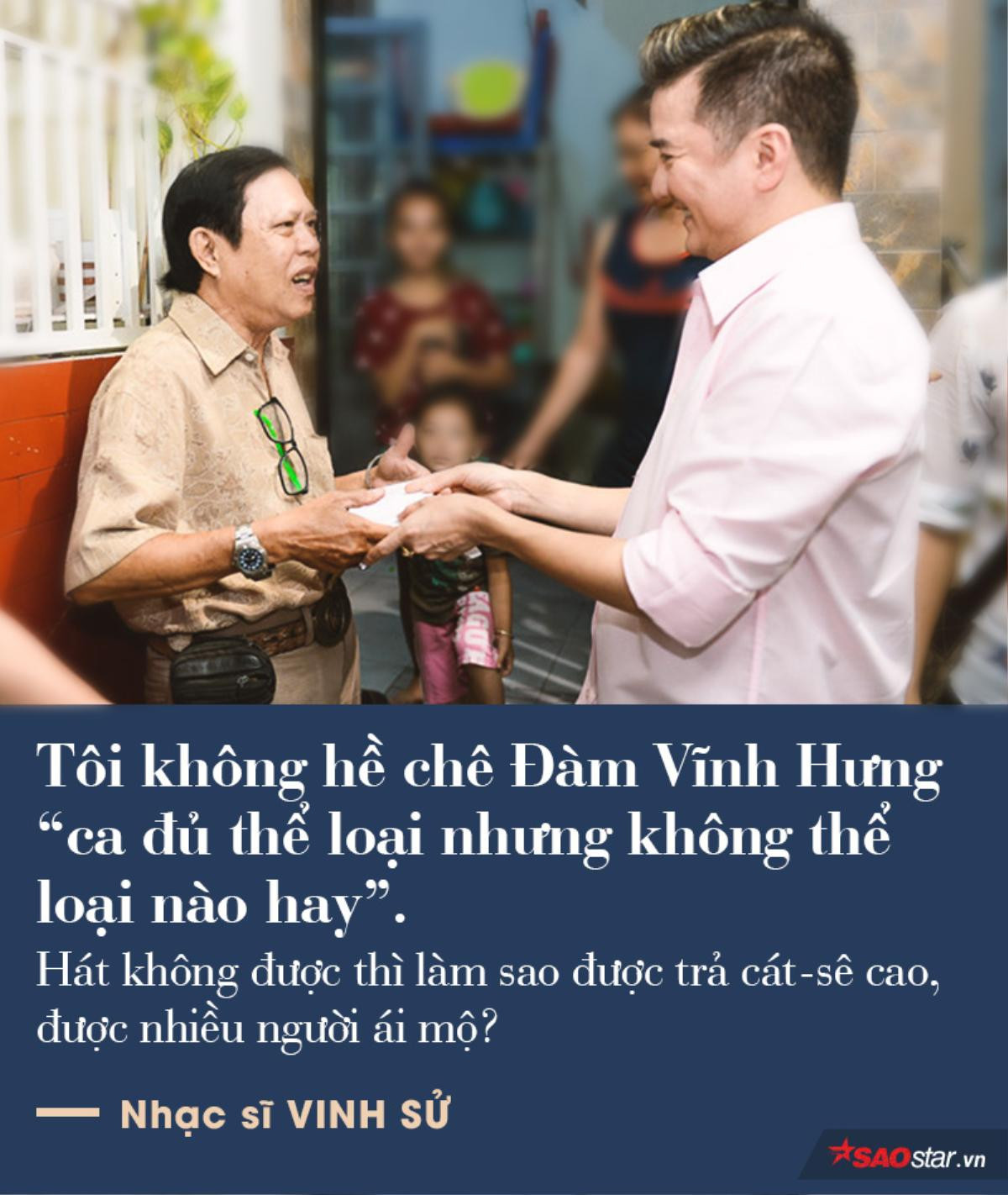 Nhạc sĩ Vinh Sử: ‘Đàm Vĩnh Hưng mới xây nhà cho tôi, Lệ Quyên hát nhạc tôi rất bolero thì chê cái gì?’ Ảnh 2