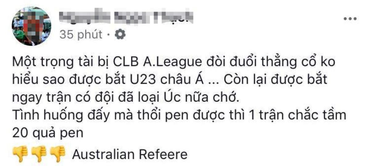 CĐV 'đòi xử' trọng tài người Úc vì thổi ép U23 Việt Nam Ảnh 3