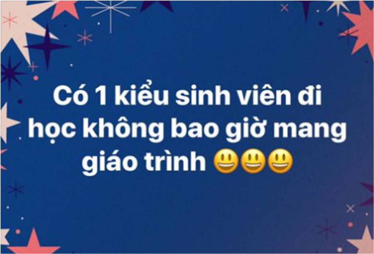 Lên giảng đường mà không đem theo giáo trình, kiểu đi học lạ đời nhưng sinh viên ai mà không một lần trải qua? Ảnh 1