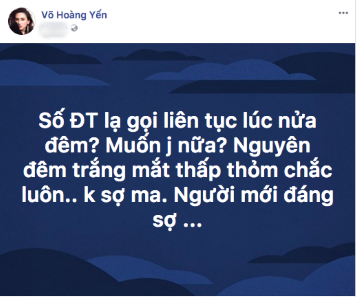 Võ Hoàng Yến hoang mang, xuống tinh thần khi bị giang hồ đe doạ Ảnh 3