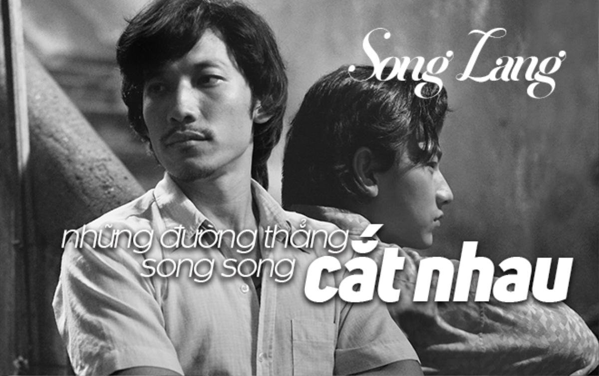 'Song Lang' - Nơi những đường thẳng song song cắt nhau! Ảnh 5