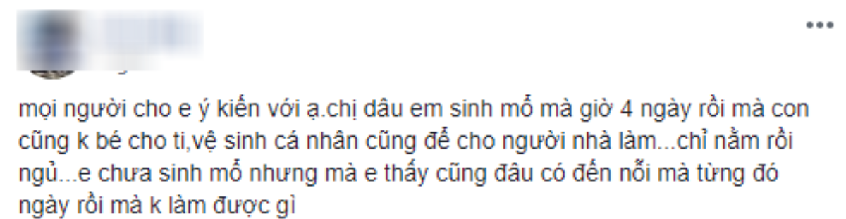 Ngoa ngoắt tố chị chồng đẻ mổ 4 ngày chỉ nằm một chỗ đến đi vệ sinh người khác cũng phải hầu, cô em chồng bị mắng ngược Ảnh 1